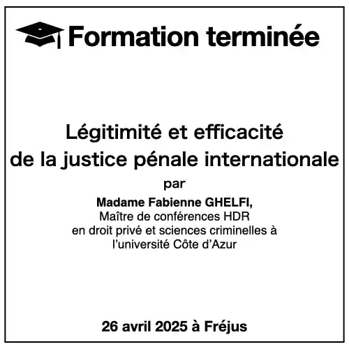 Formation : Légitimité et efficacité de la justice pénale internationale