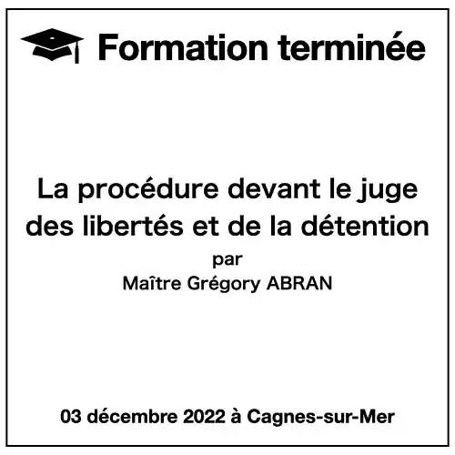 La procédure devant le juge des libertés et de la détention